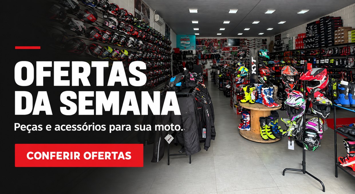 Ofertas da semana - peças e acessórios BR Motos